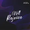 GKMI Worship - I Will Rejoice - Single
